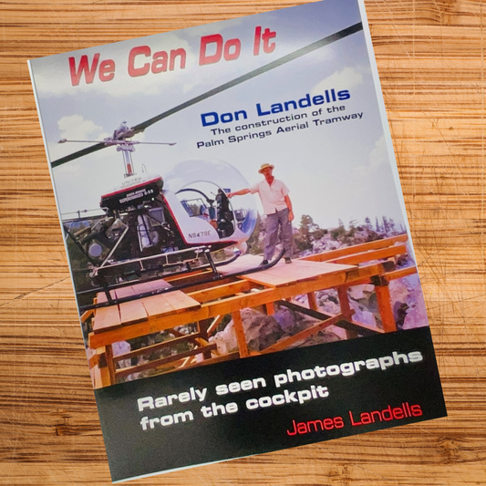 We Can Do It - Historical Book on the Palm Springs Aerial Tramway